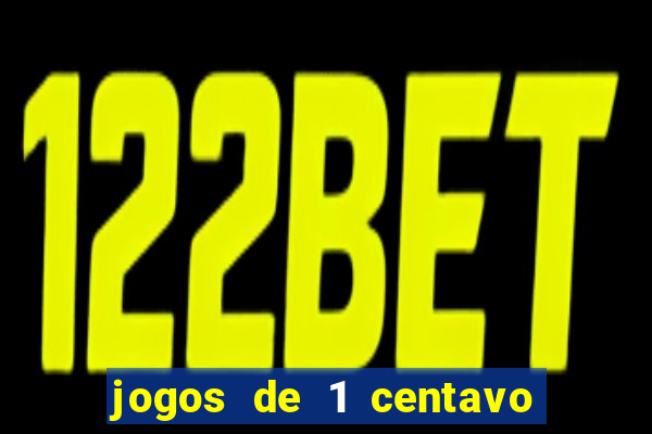 jogos de 1 centavo vai de bet